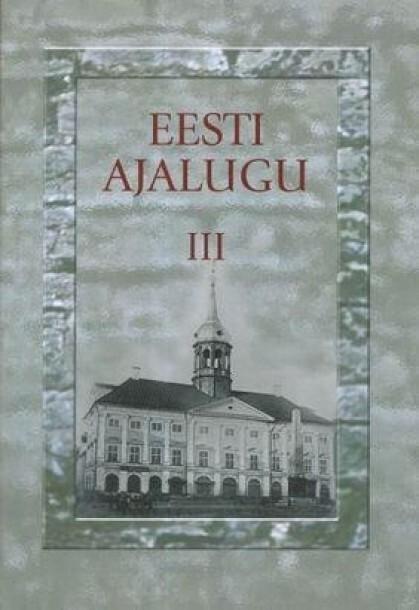 Eesti ajalugu. III