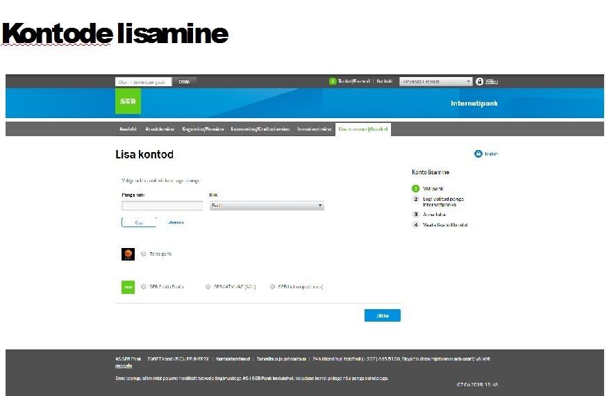 Hiljemalt septembrist avaneb pangaklientidele umbes selline vaade: ta võib ühte internetipanka tellida kontojäägid ja arveldamise võimaluse kõigist pankadest, kus ta kontot omab.