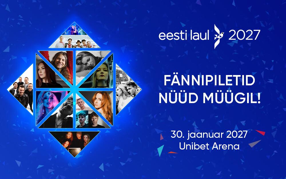 Eesti Laul 2027 fännipiletid